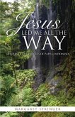 Jesus Led Me All the Way
