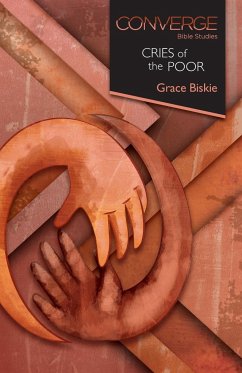 Converge Bible Studies - Cries of the Poor - Biskie, Grace