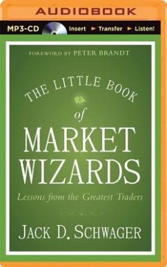 The Little Book of Market Wizards: Lessons from the Greatest Traders - Schwager, Jack D.