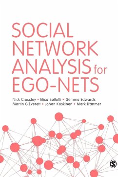 Social Network Analysis for Ego-Nets - Crossley, Nick; Bellotti, Elisa; Edwards, Gemma