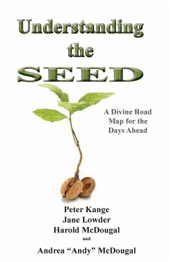Understanding the Seed - Kange, Peter; Lowder, Jane; Mcdougal, Andrea