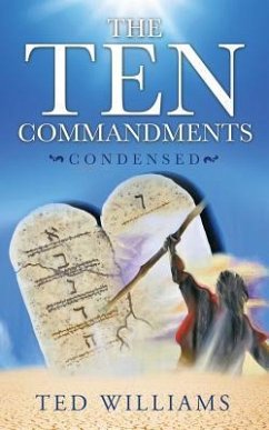 The Ten Commandments Condensed - Williams, Ted