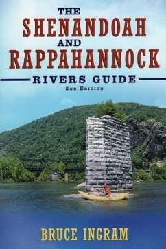 The Shenandoah and Rappahannock Rivers Guide - Ingram, Bruce