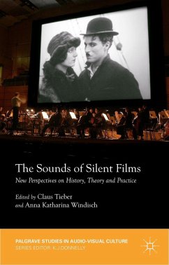 The Sounds of Silent Films - Tieber, Claus;Windisch, Anna Katharina