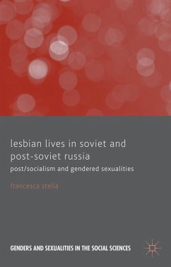 Lesbian Lives in Soviet and Post-Soviet Russia - Stella, F.
