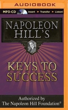 Napoleon Hill's Keys to Success: The 17 Principles of Personal Achievement - Hill, Napoleon