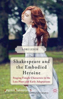 Shakespeare and the Embodied Heroine - Leigh, L.