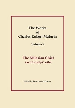 The Milesian Chief, Works of Charles Robert Maturin, Vol. 3 - Maturin, Charles Robert