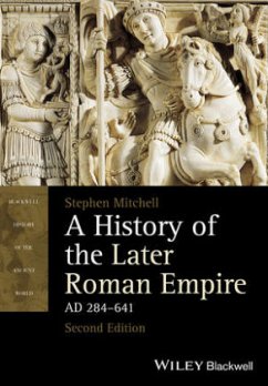 A History of the Later Roman Empire, AD 284-641 - Mitchell, Stephen