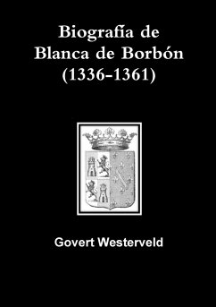 Biografía de Blanca de Borbón (1336-1361) - Westerveld, Govert