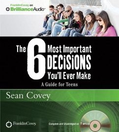 The 6 Most Important Decisions You'll Ever Make - Covey, Sean