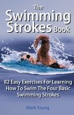 The Swimming Strokes Book