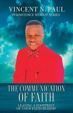 The Communication of Faith - Paul, Vincent N.