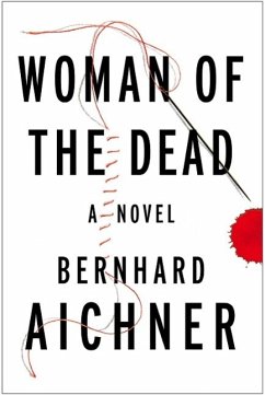 Woman of the Dead - Aichner, Bernhard