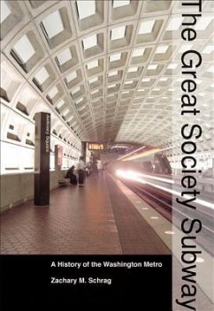 The Great Society Subway - Schrag, Zachary M