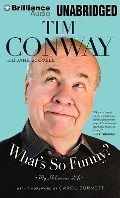 What's So Funny?: My Hilarious Life - Conway, Tim