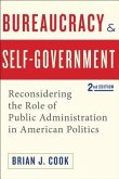 Bureaucracy and Self-Government: Reconsidering the Role of Public Administration in American Politics