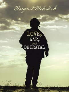 Love, War, and Betrayal - McCulloch, Margaret