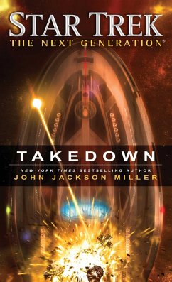 Star Trek: The Next Generation: Takedown - Miller, John J.