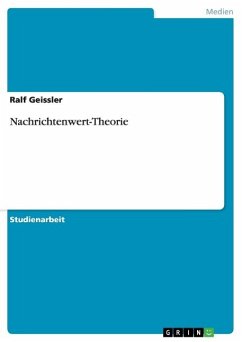 Nachrichtenwert-Theorie - Geissler, Ralf