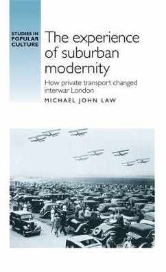 The Experience of Suburban Modernity - Law, Michael
