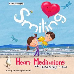 Smiling Heart Meditations with Lisa and Ted (and Bingo) - Spillane, Lisa