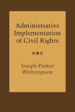 Administrative Implementation of Civil Rights - Witherspoon, Joseph Parker