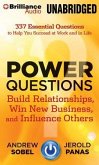 Power Questions: Build Relationships, Win New Business, and Influence Others