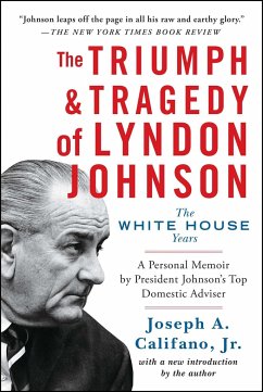 The Triumph & Tragedy of Lyndon Johnson - Califano, Joseph A