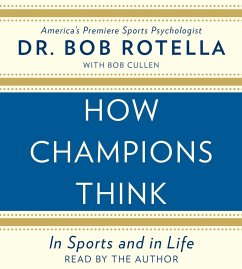 How Champions Think: In Sports and in Life - Rotella, Bob