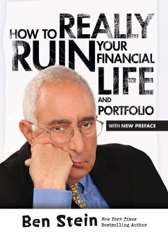 How To Really Ruin Your Financial Life and Portfolio - Stein, Ben