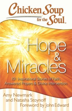 Chicken Soup for the Soul: Hope & Miracles - Newmark, Amy; Stoynoff, Natasha
