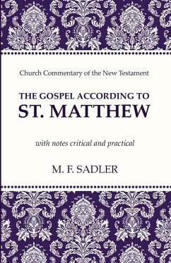 The Gospel According to St. Matthew - Sadler, M. F.