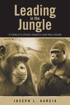 Leading in the Jungle - Garcia, Joseph L.