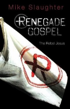Renegade Gospel: The Rebel Jesus - Slaughter, Mike