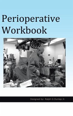 Perioperative Workbook - Dunlap Jr, Ralph G.