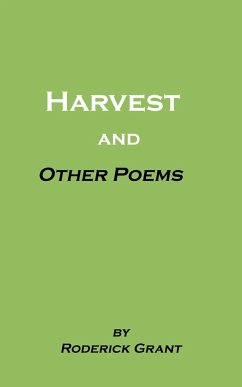Harvest and Other Poems - Grant, Roderick
