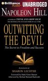 Outwitting the Devil: The Secret to Freedom and Success