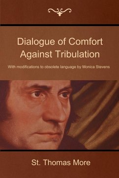 Dialogue of Comfort Against Tribulation - More, St Thomas