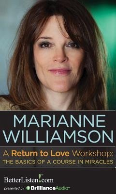 A Return to Love Workshop: The Basics of a Course in Miracles - Williamson, Marianne