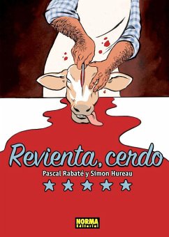 Revienta, cerdo - Hureau, Simon; Rabaté, Pascal