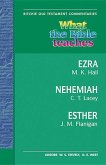 What the Bible Teaches - Ezra Nehemiah and Esther: Wtbt Vol 9 OT Ezra Nehemiah and Esther