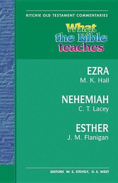 What the Bible Teaches - Ezra Nehemiah and Esther: Wtbt Vol 9 OT Ezra Nehemiah and Esther - Lacey Flanigan &. Hall