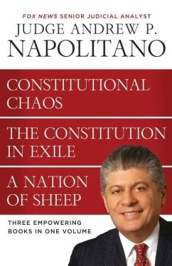 Cu Napolitano 3 in 1 - Const. in Exile, Const. & Nation of Sheep - Napolitano, Andrew P.