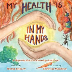 My Health Is in My Hands: A Fingertip Guide to Choosing Good Food - Letherer, Tammy
