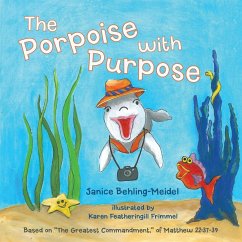The Porpoise with Purpose - Behling-Meidel, Janice
