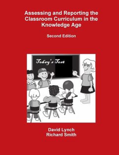 Assessing and Reporting the Classroom Curriculum in the Knowledge Age - Lynch, David; Smith, Richard