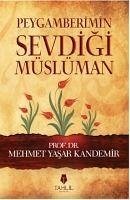 Peygamberimin Sevdigi Müslüman - Yasar Kandemir, Mehmet