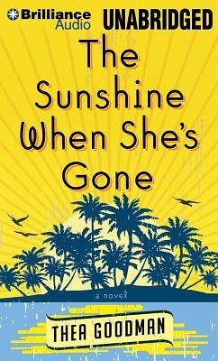 The Sunshine When She's Gone - Goodman, Thea