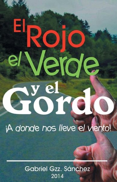 El Rojo, El Verde y El Gordo. a Donde Nos Lleve El Viento! El Rojo, El Verde y El Gordo. a Donde Nos Lleve El Viento!